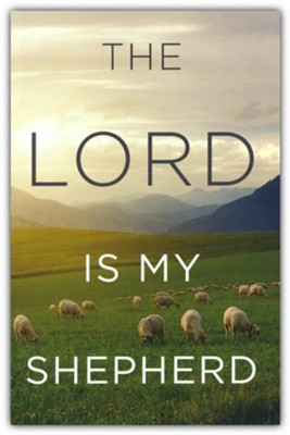 The Lord Is My Shepherd (KJV), Pack of 25 Tracts (Large Print)  -     By: Good News Publishers
