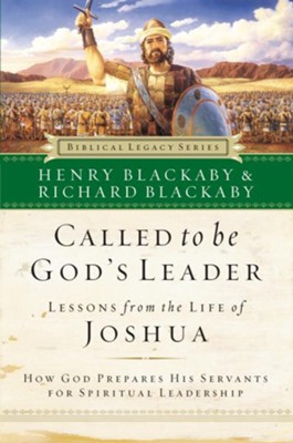 Called to Be God's Leader: How God Prepares His Servants for Spiritual Leadership - eBook  -     By: Henry T. Blackaby, Richard Blackaby
