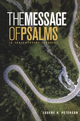 The Message The Book of Psalms  -     By: Eugene H. Peterson
