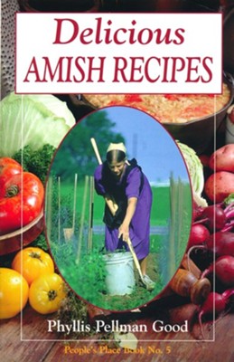 Delicious Amish Recipes  -     By: Phillis Pellman Good
