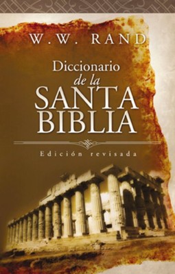 Diccionario de la Santa Biblia (Student Dictionary of the Bible) - eBook  -     Edited By: W.W. Rand
    By: WW Rand
