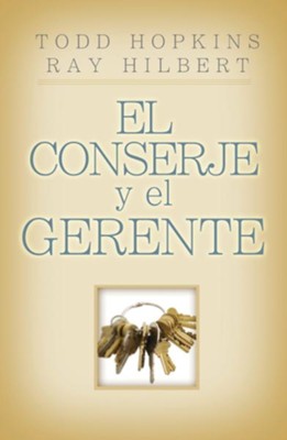 El Conserje Y El Gerente, The Janitor - eBook  -     By: Todd Hopkins, Ray Hilbert
