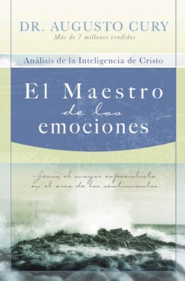 El Maestro De Las Emociones, The Master of Emotions - eBook  -     By: Dr. Augusto Cury
