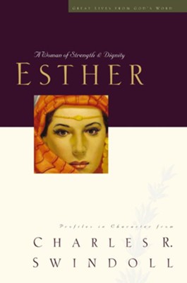 Esther: A Woman of Strength and Dignity - eBook  -     By: Charles R. Swindoll
