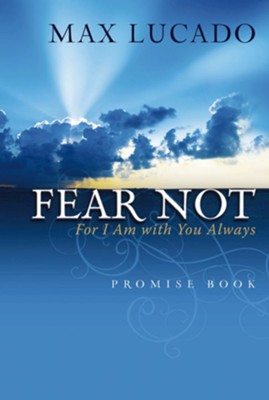 Fear Not Promise Book: For I Am With You Always - eBook  -     By: Max Lucado
