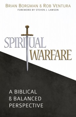 Spiritual Warfare: A Biblical and Balanced Perspective - eBook  -     By: Brian Borgman, Rob Ventura
