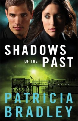Shadows of the Past (Logan Point Book #1): A Novel - eBook  -     By: Patricia Bradley
