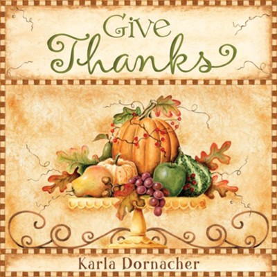 Give Thanks - eBook  -     By: Karla Dornacher

