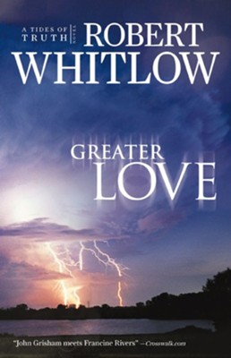 Greater Love - eBook  -     By: Robert Whitlow
