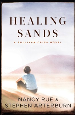 Healing Sands - eBook  -     By: Nancy Rue, Stephen Arterburn
