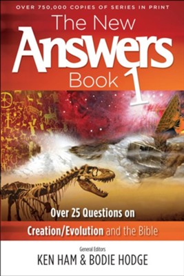 The New Answers Book: Over 25 Questions on Creation/Evolution and the Bible  -     By: Ken Ham
