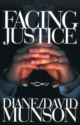 Facing Justice, Justice Series #1  -     By: Diane Munson, David Munson
