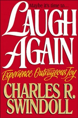 Laugh Again - eBook  -     By: Charles R. Swindoll
