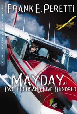 Mayday at Two Thousand Five Hundred - eBook  -     By: Frank E. Peretti
