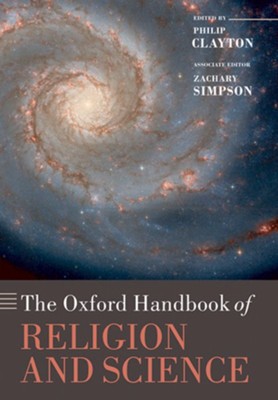The Oxford Handbook of Religion and Science   -     Edited By: Philip Clayton
    By: Edited by Philip Clayton
