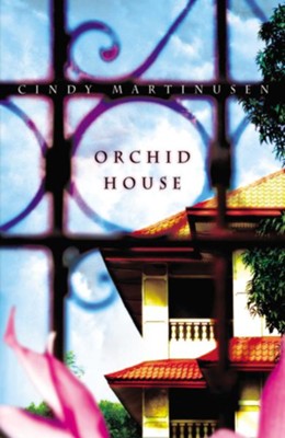 Orchid House - eBook  -     By: Cindy Martinusen
