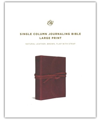 ESV Single-column Journaling Bible, Large Print, Brown Natural Leather, Flap with Strap  - 