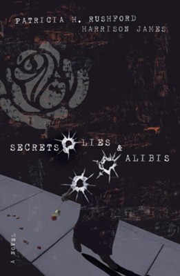 Secrets, Lies & Alibis - eBook  -     By: Patricia H. Rushford, Harrison James

