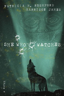 She Who Watches - eBook  -     By: Patricia H. Rushford, Harrison James
