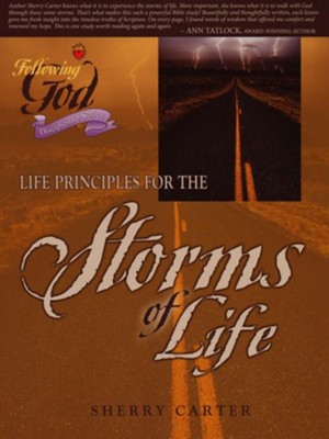 Following God Christian Living Series: Life Principles for the Storms of Life  -     By: Sherry Carter
