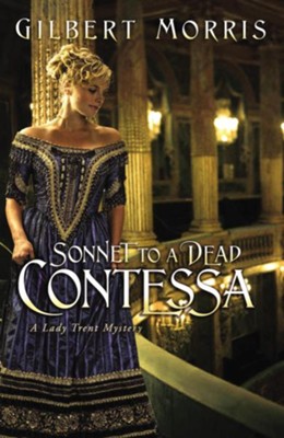 Sonnet to a Dead Contessa - eBook  -     By: Gilbert Morris
