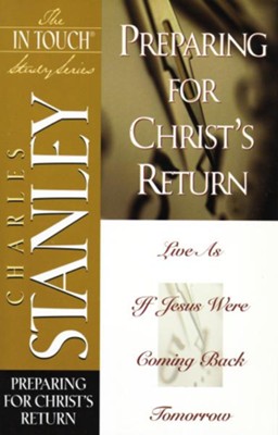 The In Touch Study Series: Preparing for Christ's Return - eBook  -     By: Charles F. Stanley
