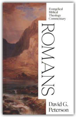 Romans: Evangelical Biblical Theology Commentary  -     By: David G. Peterson
