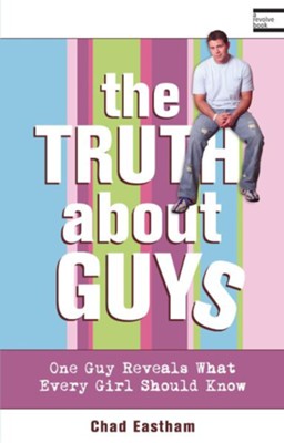 The Truth About Guys - eBook  -     By: Chad Eastham
