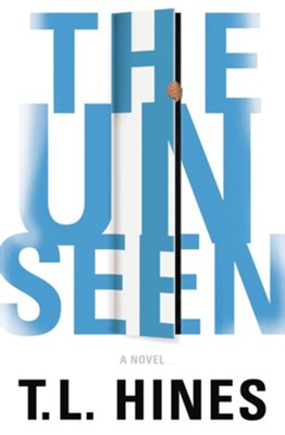 The Unseen - eBook  -     By: T.L. Hines
