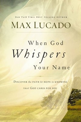 When God Whispers Your Name - eBook  -     By: Max Lucado
