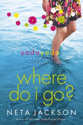 Where Do I Go?: A Yada Yada House of Hope Novel - eBook  -     By: Neta Jackson
