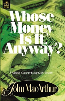 Whose Money Is It Anyway? - eBook  -     By: John MacArthur

