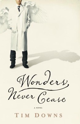 Wonders Never Cease - eBook  -     By: Tim Downs

