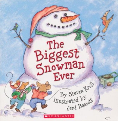 The Biggest Snowman Ever  -     By: Steven Kroll
    Illustrated By: Jeni Bassett
