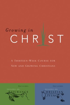 Growing in Christ: A 13-Week Course for New and Growing Christians - eBook  -     By: The Navigators
