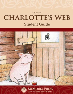 Charlotte's Web, Memoria Press Literature Guide 3rd  Grade, Student Edition  - 