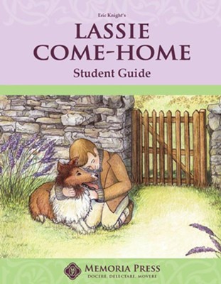 Lassie Come Home Memoria Press Literature Guide 5th  Grade, Student Edition  - 