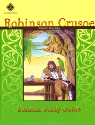 Robinson Crusoe, Memoria Press Literature Guide  Student Edition, Grade 7  - 
