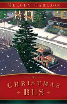 Christmas Bus, The - eBook  -     By: Melody Carlson
