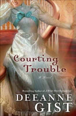 Courting Trouble - eBook  -     By: Deeanne Gist
