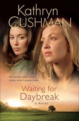 Waiting for Daybreak - eBook  -     By: Kathryn Cushman
