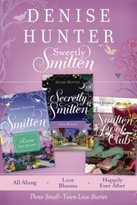 Sweetly Smitten - eBook   -     By: Denise Hunter
