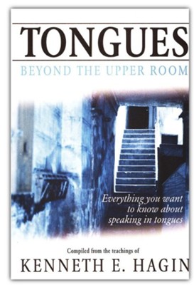 Tongues: Beyond the Upper Room  -     By: Kenneth E. Hagin
