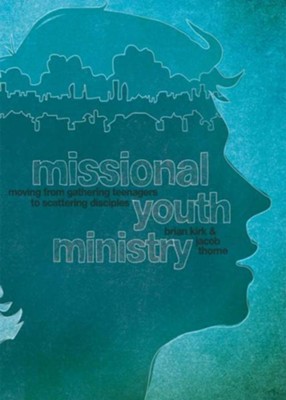 Rethinking Youth Ministry: Where Youth and Adults Connect - eBook  -     By: Brian Kirk, Jacob Thorne
