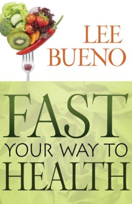Fast Your Way To Health - eBook  -     By: Lee Bueno
