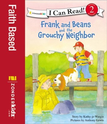 Frank and Beans and the Grouchy Neighbor - eBook  -     By: Kathy-jo Wargin
