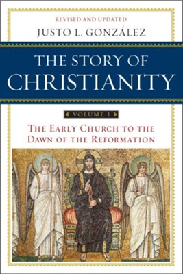 The Story of Christianity: Volume 1 - eBook  -     By: Justo L. Gonzalez
