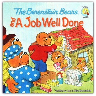Living Lights: The Berenstain Bears and a Job Well Done   -     By: Jan Berenstain, Mike Berenstain

