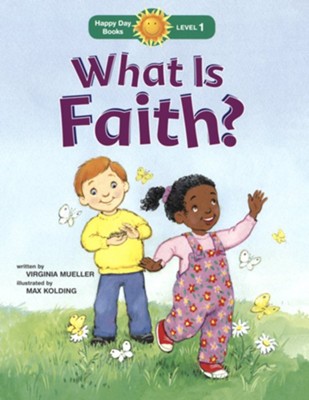 Happy Day Books, Level 1: What Is Faith?   - 