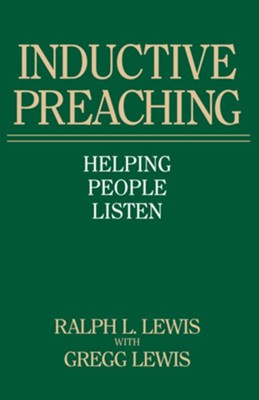 Inductive Preaching: Helping People Listen - eBook  -     By: Gregg Lewis
